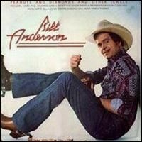 Bill Anderson - Peanuts And Diamonds And Other Jewels